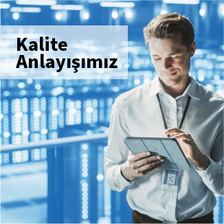 Kalite Anlayışımız